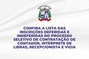 Confira a lista das inscrições deferidas e indeferidas do processo seletivo de contratação de Contador, Intérprete de Libras, Recepcionista e Vigia