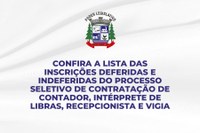 Confira a lista das inscrições deferidas e indeferidas do processo seletivo de contratação de Contador, Intérprete de Libras, Recepcionista e Vigia