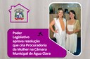 Vereadores aprovam resolução que cria Procuradoria da Mulher na Câmara Municipal de Água Clara Vereadores aprovam resolução que cria Procuradoria da Mulher na Câmara Municipal de Água Clara